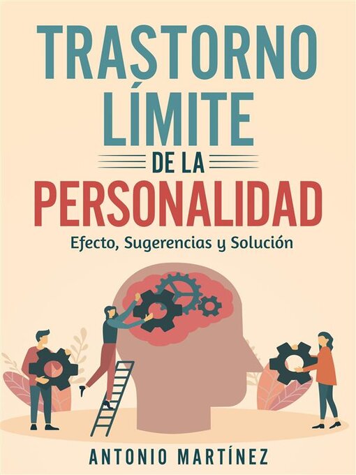 Title details for TRASTORNO LÍMITE DE LA PERSONALIDAD. efecto, sugerencias y solución by Antonio Martínez - Available
